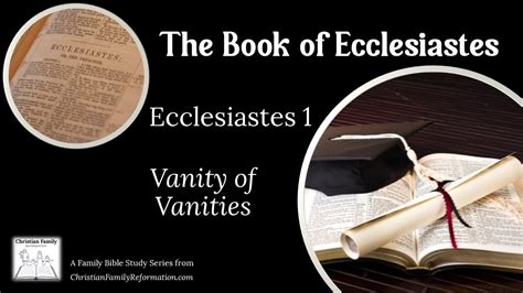 Ecclesiastes 1 Vanity Of Vanities Youtube