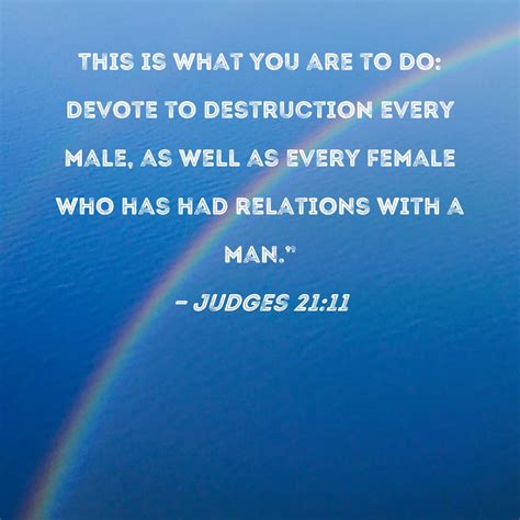 Judges 21:11 This is what you are to do: Devote to destruction every ...