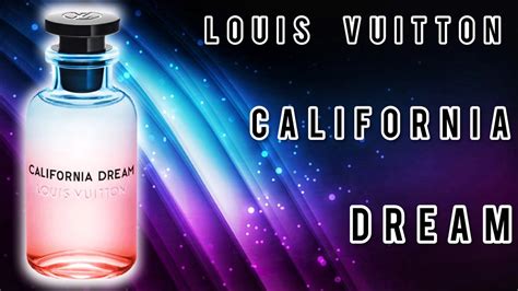 Louis Vuitton California Dream Fragrance A Great Spring Summer