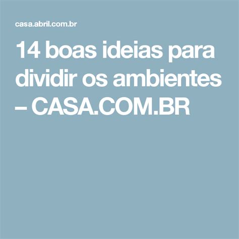 Boas Ideias Para Dividir Os Ambientes Casa Br Boas Ideias