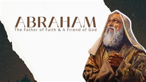 Genesis 12 Abraham The Father Of Faith And A Friend Of God YouTube