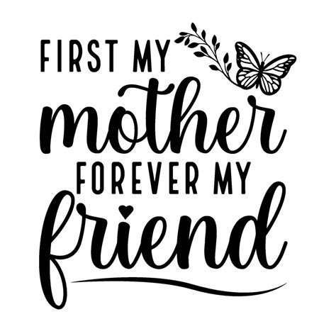 First My Mother Forever My Friend Svg Png Eps Mother Svg Mothers Day Svg Png Mother Digital Cut