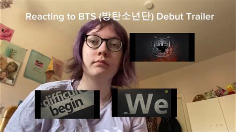 Reacting To Bts Debut Trailer Youtube