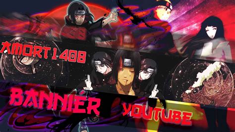 Bannière Naruto Speed Art Thème Itachi Uchiha Youtube