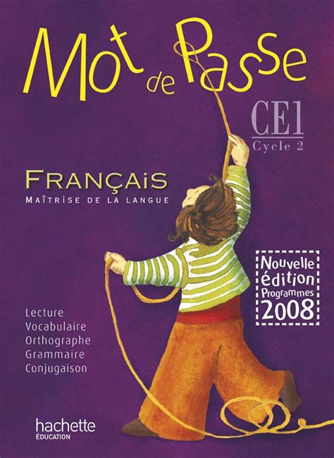 Mot de Passe Français CE1 Livre de l élève Ed 2009 50 Grand