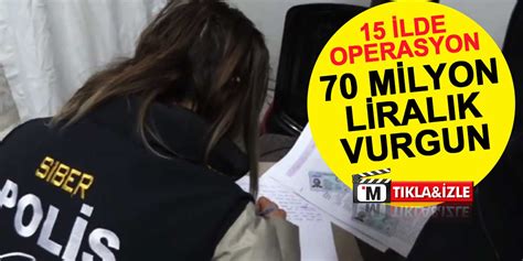 70 milyon liralık vurgun 15 ilde büyük operasyon