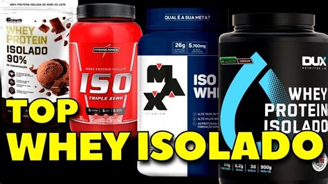 Whey Protein Isolado Top 10 2022 Qual O Melhor Marca Do Brasil