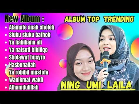 FULL ALBUM SHOLAWAT VIRAL NING UMI LAILA ALBUM KOMPILASI 2023 VIDEO