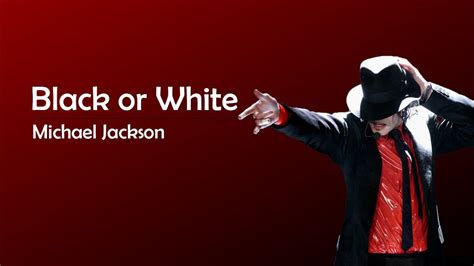 Michael Jackson Black Or White Lyrics Youtube