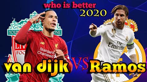 Van Dijk Vs Sergio Ramos 2020 Who Is Better Youtube