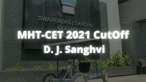 D J Sanghvi MHT CET 2021 Cutoff Dwarkadas Jivanlal Sanghvi College