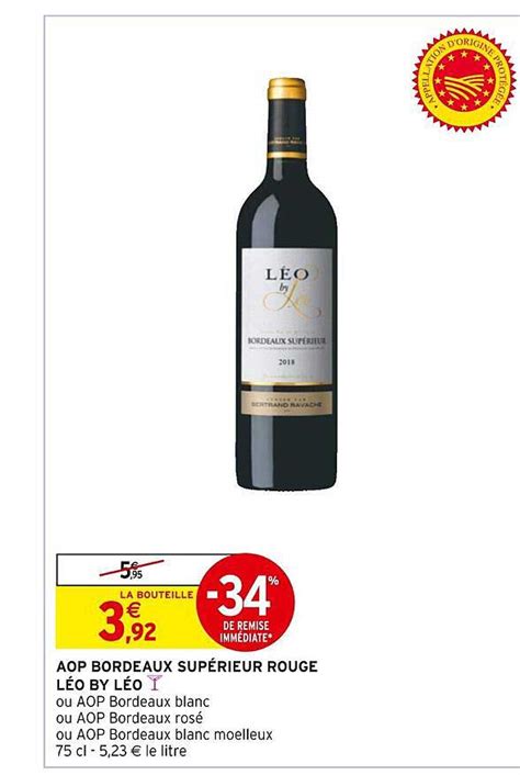 Offre Aop Bordeaux Supérieur Rouge Léo By Léo chez Intermarche