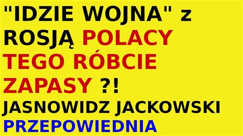 Jasnowidz Jackowski Przepowiednia Zapasy Polska Rosja Youtube