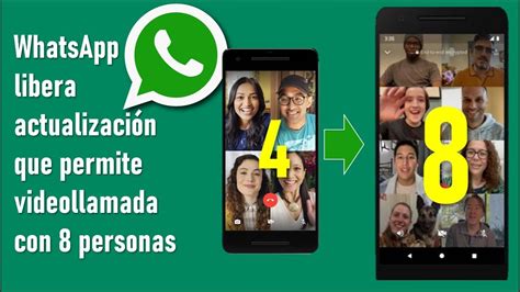 Como Hacer Videollamadas De Whatsapp Para 8 Personas En Android O Iphone Youtube