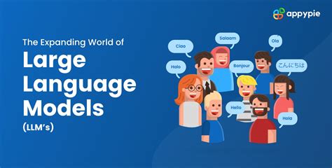 The Expanding World of Large Language Models (LLM’s) - Appy Pie