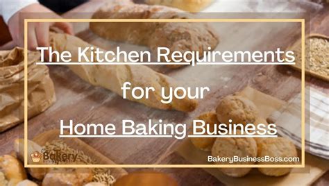 kitchen requirements   home baking business bakery