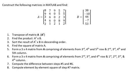 Solved Construct The Following Matrices In Matlab And Find