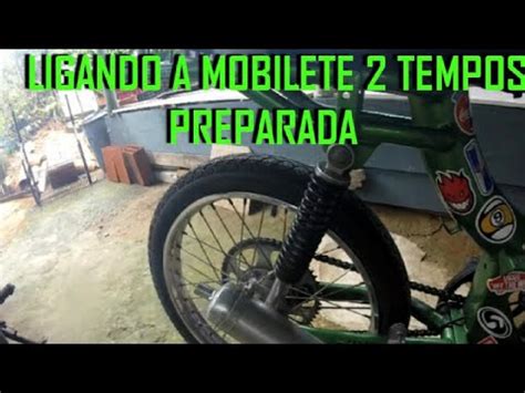 Ligando A Mobilete Tempos Preparada Youtube