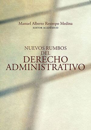 NUEVOS RUMBOS DEL DERECHO ADMINISTRATIVO 1 ª ED 2022 CONMEMORACIÓN