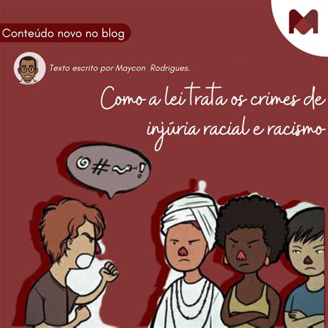 Como a lei trata os crimes de injúria racial e racismo Magna Empresa