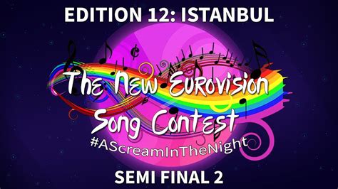 Semi Final 2 The New Eurovision Song Contest 12 YouTube