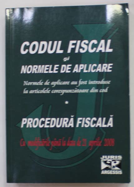 Codul Fiscal Si Normele De Aplicare Procedura Fiscaa Cu