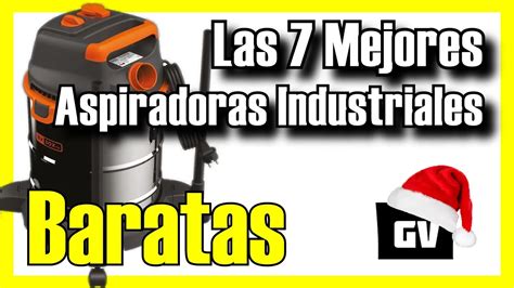 Las 7 MEJORES Aspiradoras Industriales BARATAS2025