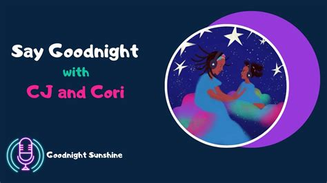 Episode Goodnight Sunshine Say Goodnight With Cj And Cori Youtube