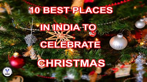 10 Best Places In India To Celebrate Christmas Youtube