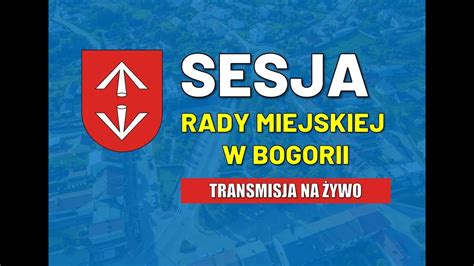 Nadzwyczajna Sesja Rady Miejskiej W Bogorii VIII Kadencji 2018 2024