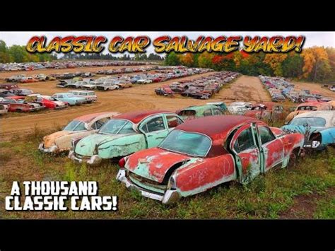 A THOUSAND CLASSIC CARS MASSIVE JUNK YARD Classic Car Salvage Yard