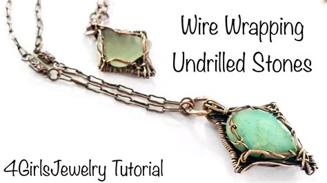 Jewelry Tutorial How To Wire Wrap Undrilled Stones Youtube