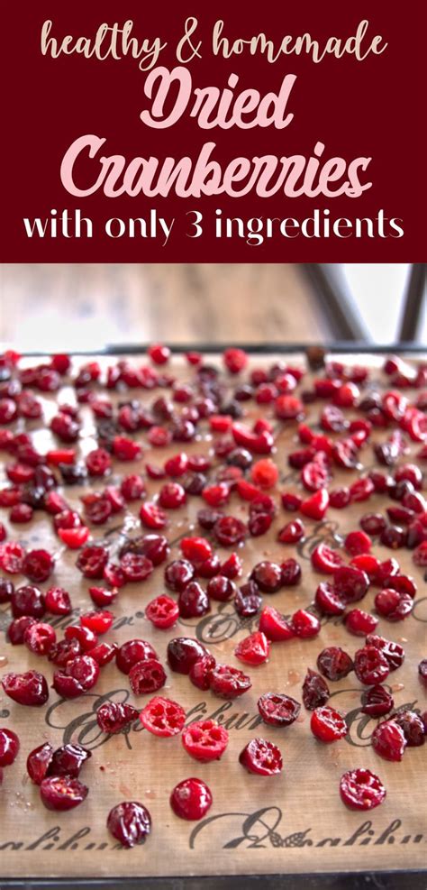 How To Make Dried Cranberries Naturally Sweetened Recipe Dried Cranberries Recipes Fresh