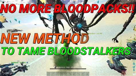 How To Tame A Bloodstalker With NO BLOODPACKS NEW TAMING METHOD