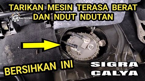 Tutorial Cara Membersihkan Filter Bensin Sigra Calya Video Lengkap