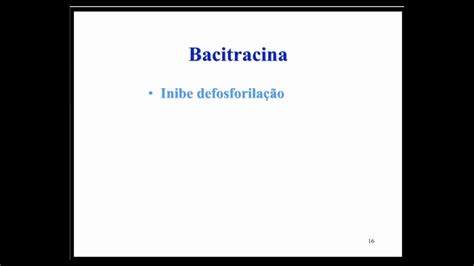 Aprenda Plugado BACTERIOLOGIA Aula 05 Slide 16 Bacitracina YouTube