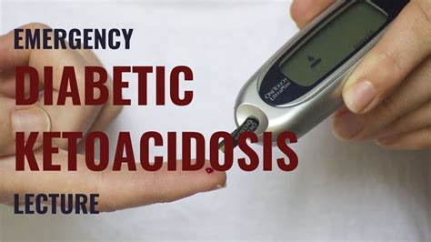 Diabetic Ketoacidosis Medical Emergency Detailed Explanation Youtube