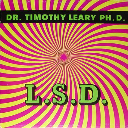 Timothy Leary Lsd Quotes. QuotesGram