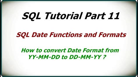 SQL Tutorial Part 11 SQL Date Functions And Diff Date Formats