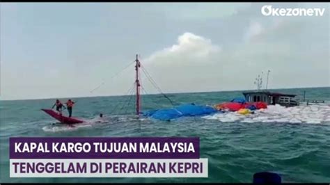 Dihantam Gelombang Kapal Kargo Tujuan Malaysia Tenggelam Di Perairan