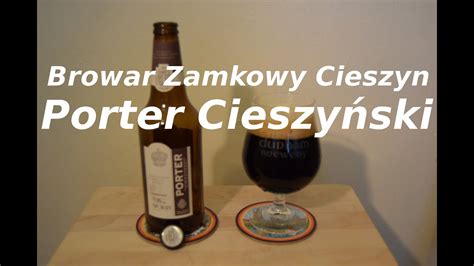 Browar Zamkowy Cieszyn Porter Cieszyński YouTube