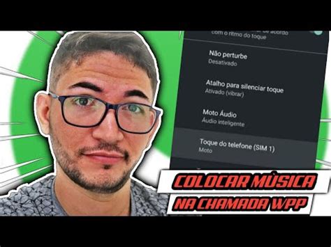 Como Colocar Sua M Sica Favorita Como Toque De Chamada Do Whatsapp