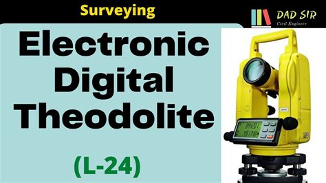 Parts Of Electronic Digital Theodolite Surveying L 24 Dad Sir