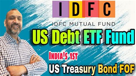 Who Can Invest In Idfc Mf Us Debt Etf Fund India S St Us Treasury