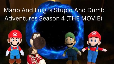 Mario And Luigis Stupid And Dumb Adventures Season The Movie Youtube