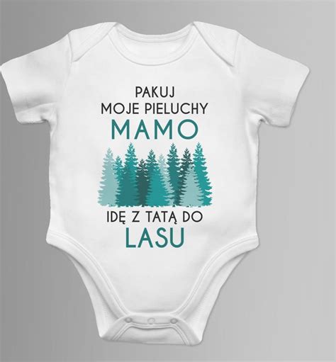 Pakuj Moje Pieluchy Mamo Las Body Dziecięce Na Prezent Ceny i