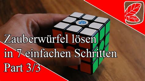 Zauberwürfel lösen in 7 einfachen Schritten Part 3 3 YouTube