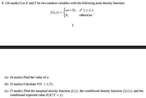 8 16 Marks Let X And Y Be Two Random Variables With The Following Joint Density Function F X