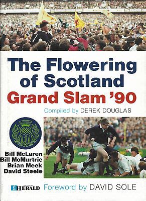 SCOTTISH GRAND SLAM 1990 RUGBY BOOK DEREK DOUGLAS - THE FLOWERING OF ...