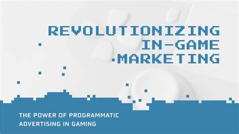 Revolutionizing In Game Marketing The Power Of Programmatic